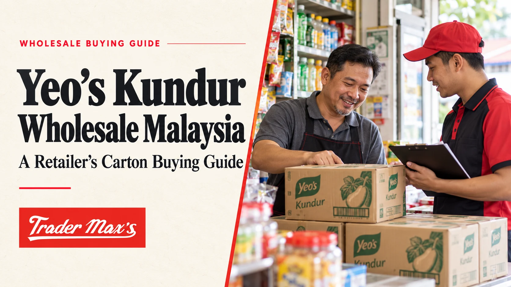 Yeo’s Kundur wholesale Malaysia buying guide cover showing a retailer and delivery worker reviewing beverage cartons